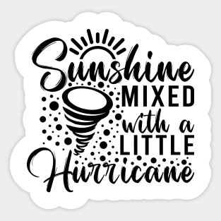 Sunshine mixed with a little hurricane Sticker